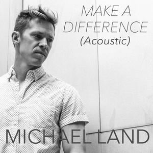 Make a Difference (Acoustic) (Acoustic)
