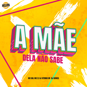 A Mãe Dela Não Sabe