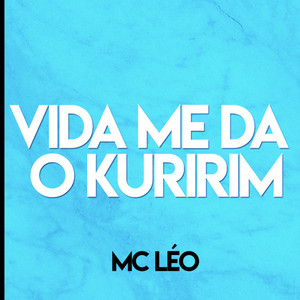 Vida Me Dá o Kuririm