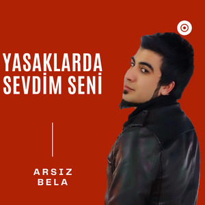 Yasaklarda Sevdim Seni