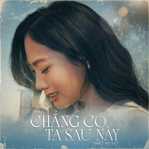 Chẳng Có Ta Sau Này