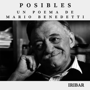 Posibles (Un Poema de Mario Benedetti).