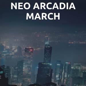 Neo Arcadia March