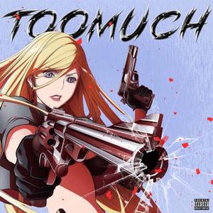 TOOMUCH