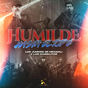 Humilde Hasta El Tope