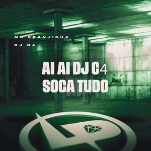 Ai Ai Dj C4 - Soca Tudo