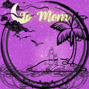To Mom(feat.Ariana)