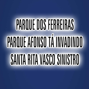 parque dos ferreiras parque afonso tá invadindo santa rita vasco sinistro