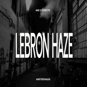 Lebron Haze
