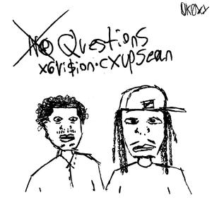 No Questions (feat. cxupsean)