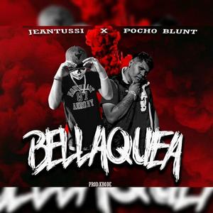 Bellaquea (feat. JeanTussi & Dimelo Khode)