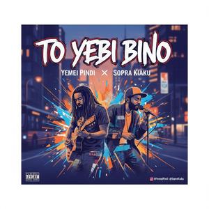 TO YEBI BINO (feat. Sopra Kiaku)