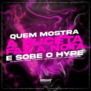 Quem mostra a buceta faz a nota e sobe o hype