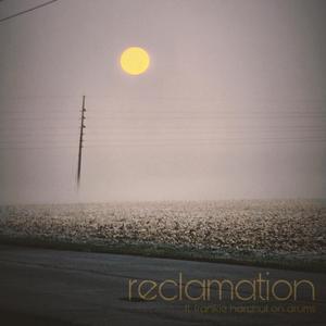 Reclamation (feat. Frankie Harchut)