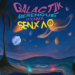 Galactik (Merengue Remix)