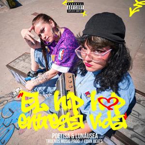 El HipHop Entrega Vida (feat. Lunáusea)