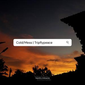 Cold/Mess