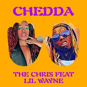 Chedda (feat. Lil Wayne)