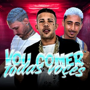 Vou Comer Todas Vocês