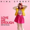 Nina Storey - Love Me Enough