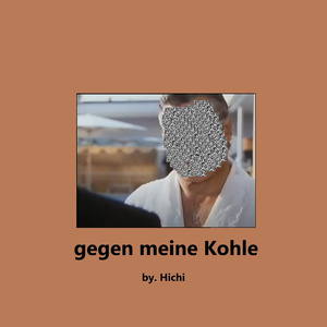 gegen meine Kohle