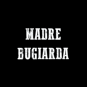 Madre Bugiarda