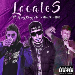 Locales (feat. akaMetafórico, Ynxg King & Tclix)