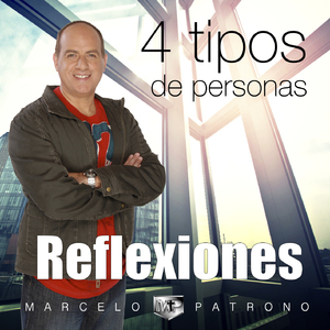 Cuatro Tipos de Personas (Reflexiones)