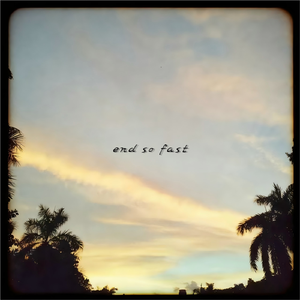 End So Fast