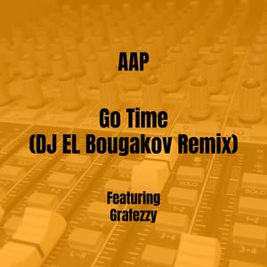 Go Time (DJ EL Bougakov Remix)