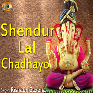 Shendur Lal Chadhayo