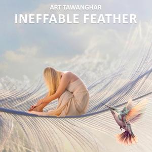 Ineffable Feather 444Hz