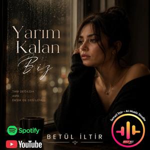 YARIM KALAN BİZ