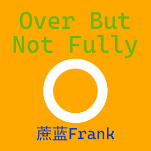 Over But Not Fully