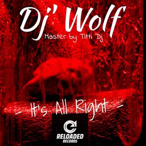 DJ WOLF (It's all right)