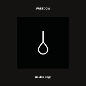 Freedom - Golden Cage