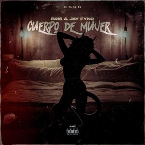 Cuerpo de mujer (feat. Jay Fyno)