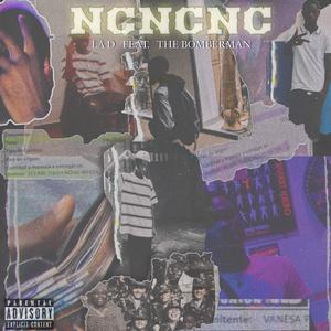 NCNCNC (feat. The Bomberman)