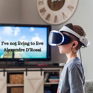 I've not living to live