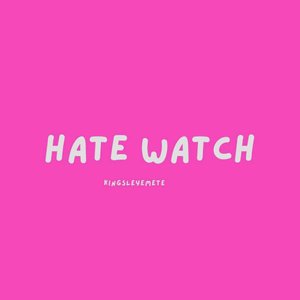 Hate Watch