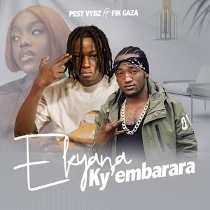Ekyana Kye Mbarara (feat. Pest Vybz)