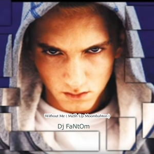 Without Me (Dj FaNtOm MaSh Up Moombahton )