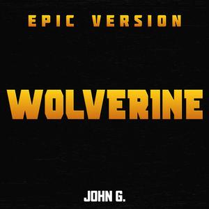 Wolverine Theme (From "X-Men") (Epic Version)
