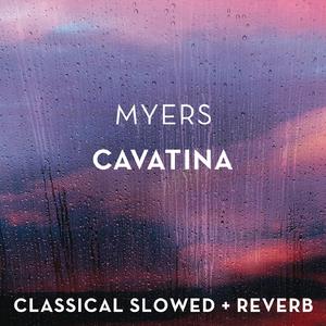 Myers:Cavatina - slowed + reverb + rain