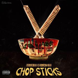 ChopSticks (feat. SILENT200)