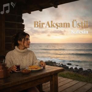 BİR AKŞAM ÜSTÜ