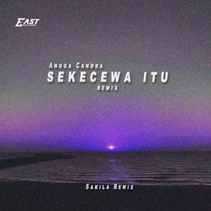 Sekecewa itu (Remix)