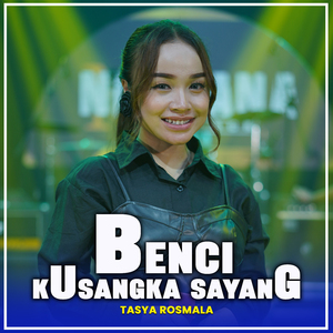 BENCI KUSANGKA SAYANG (Nirwana Comeback)