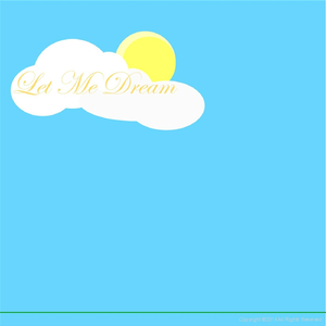 Let Me Dream