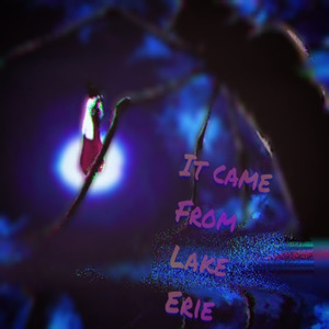 It Came from Lake Erie
